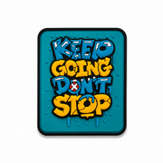 Keep Going Don’t Stop